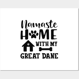 Great Dane Dog - Namaste home with my great dane Posters and Art